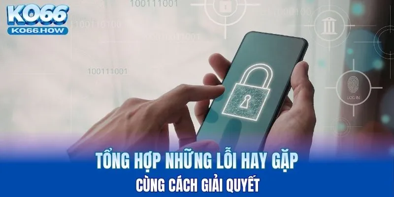 Tổng hợp những lỗi hay gặp cùng cách giải quyết