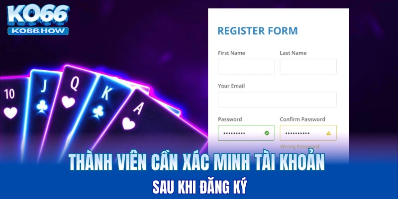 Thành viên cần xác minh tài khoản sau khi đăng ký